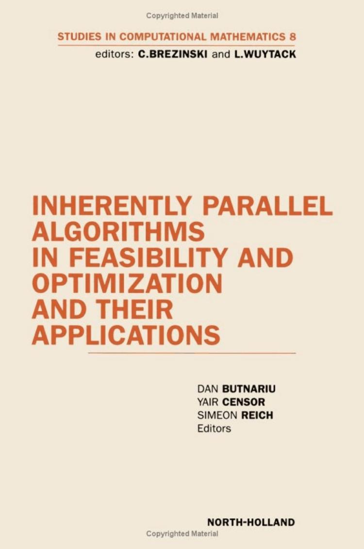 Butnariu D., et al. Inherently Parallel Algorithms in Feasibility and Optimization and their Applications.