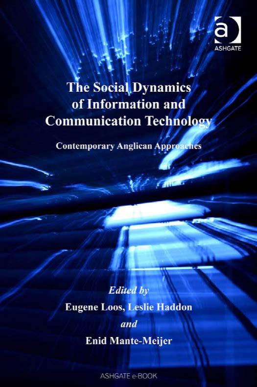 The Social Dynamics of Information and Communication Technology