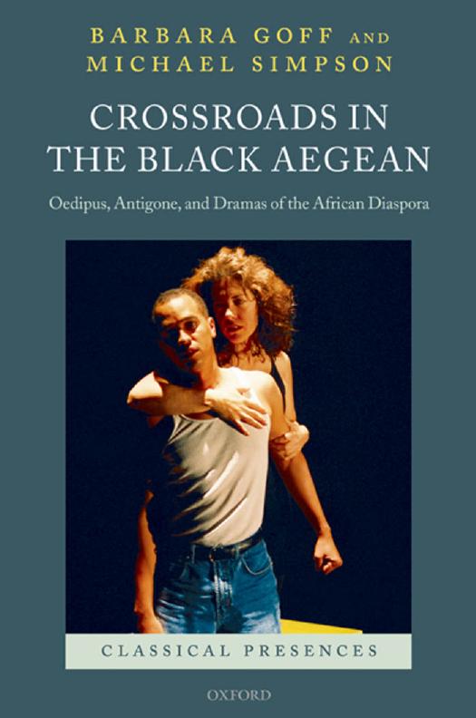 Crossroads in the Black Aegean : Oedipus, Antigone, and Dramas of the African Diaspora