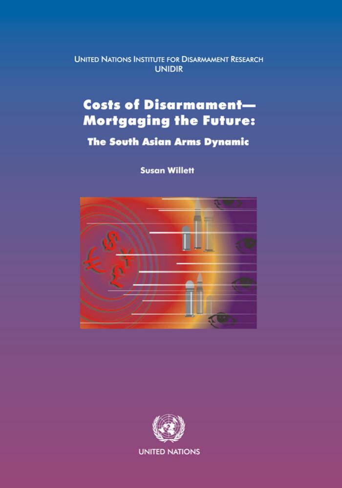 Cost of Disarmament-mortgaging the Future,the South Asian Arms Dynamic
