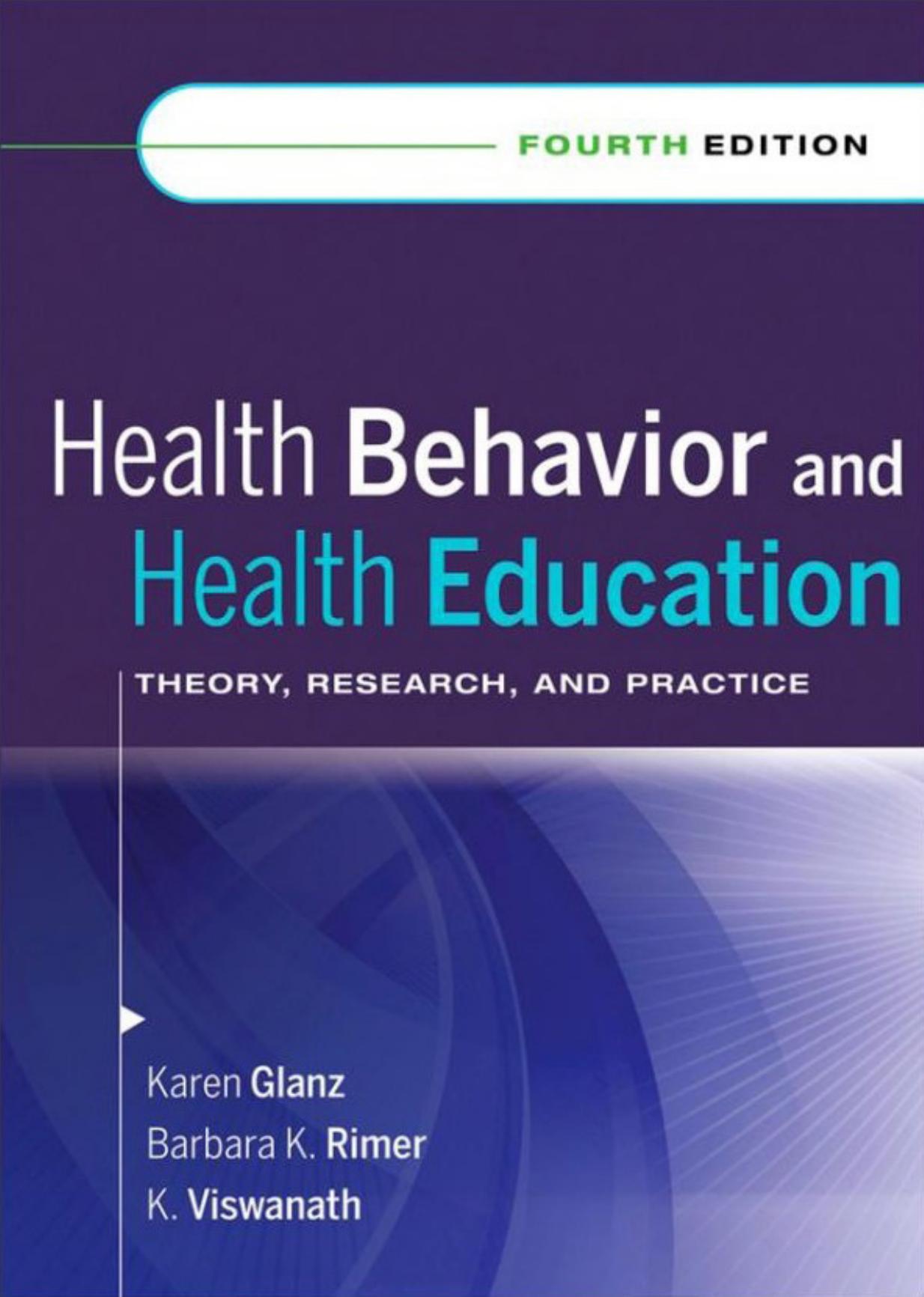 Health Behavior and Health Education: Theory, Research, and Practice