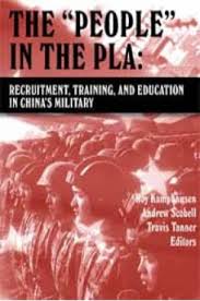 THE “PEOPLE” IN THE PLA: RECRUITMENT, TRAINING, AND EDUCATION IN CHINA’S MILITARY