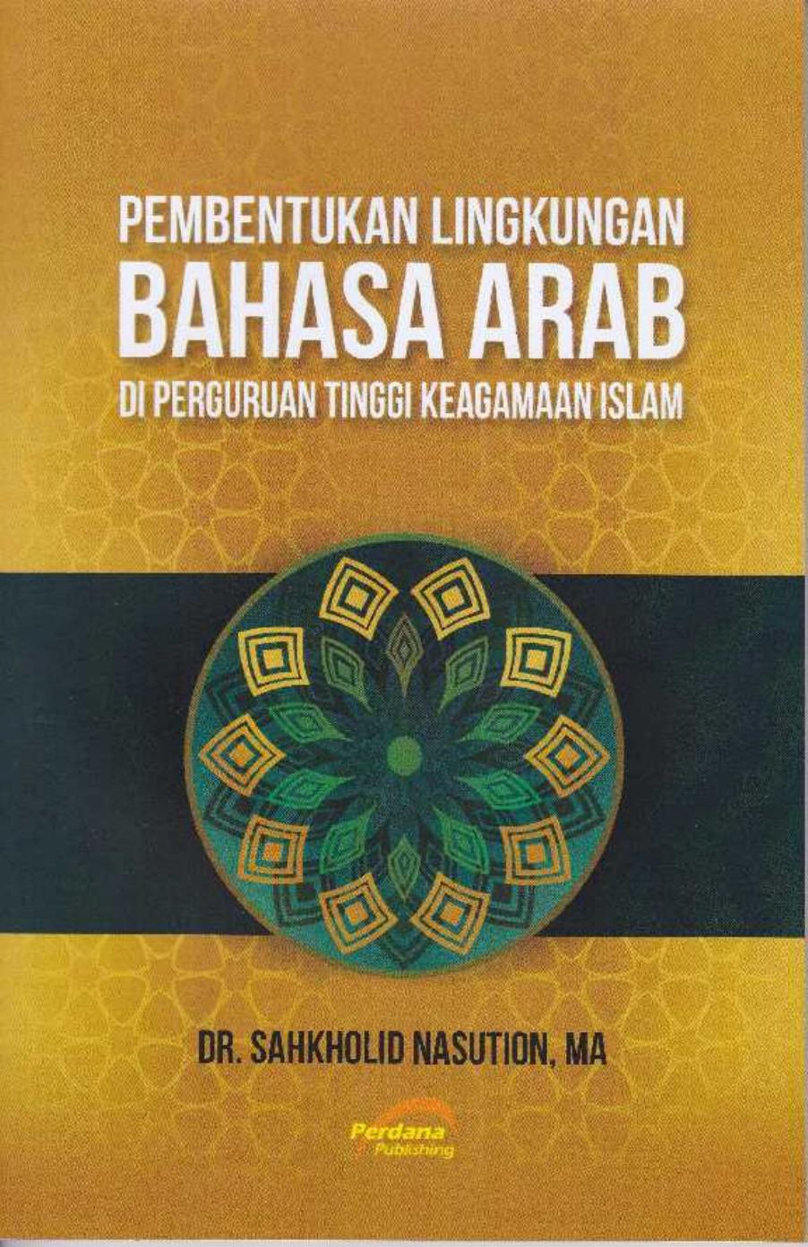 Pembentukan Lingkungan Bahasa Arab di Perguruan Tinggi Keagamaan Islam