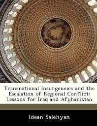 Transnational Insurgencies and the Escalation of Regional Conflict: Lessons for Iraq and Afghanistan