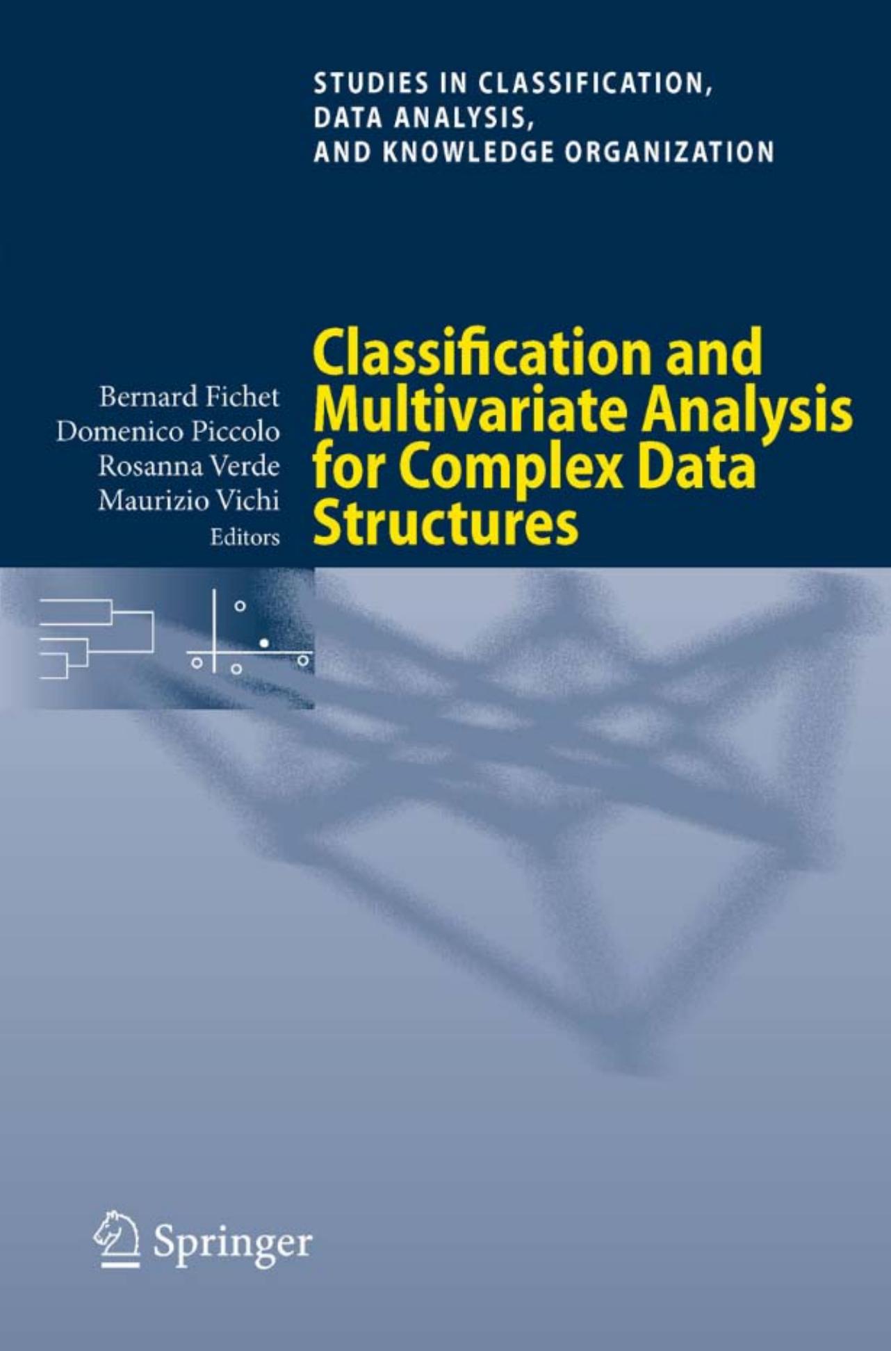 Classification and Multivariate Analysis for Complex Data Structures (Studies in Classification, Data Analysis, and Knowledge Organization)