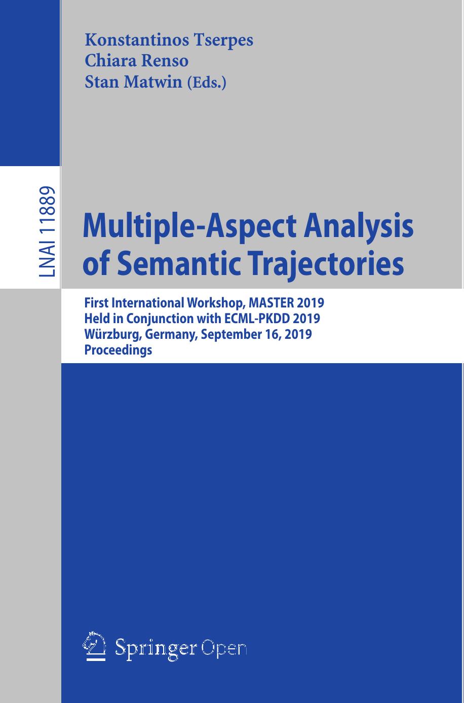 Multiple-Aspect Analysis of Semantic Trajectories: First International Workshop, MASTER 2019 Held in Conjunction with ECML-PKDD 2019 Würzburg, Germany, September 16, 2019 Proceedings