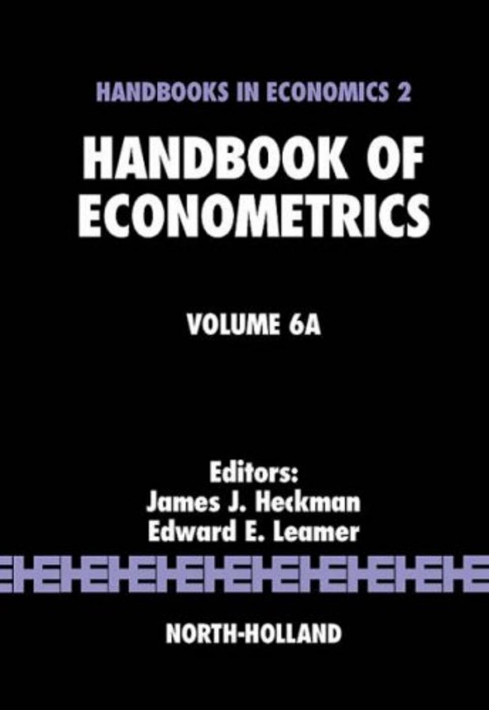 Handbook of Economics 2: Handbook of Econometrics Vol. 6A