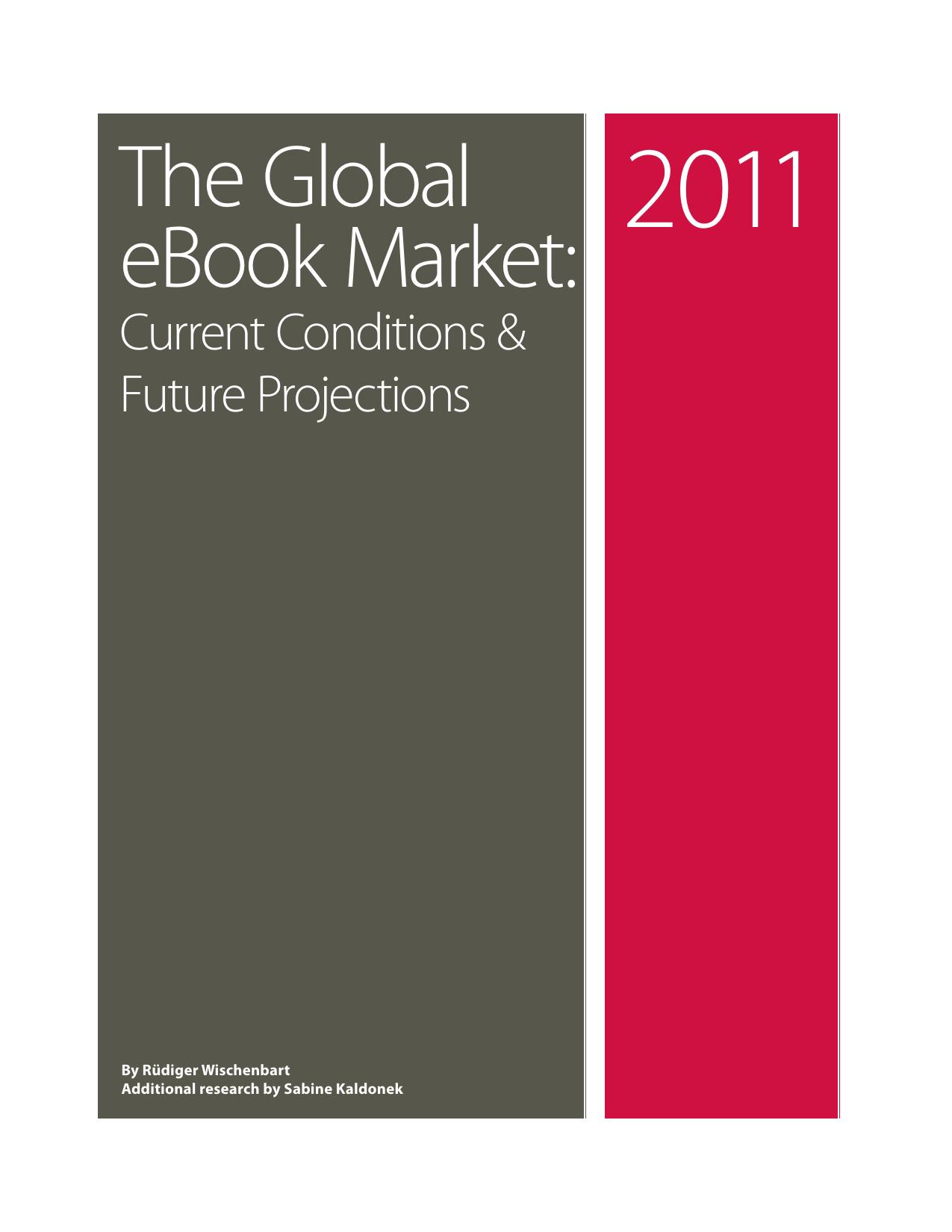 The Global  eBook Market: Current Conditions & Future Projections 2011