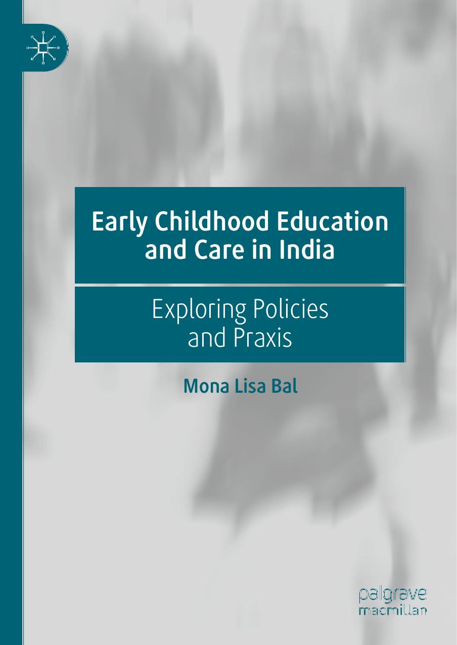 Early Childhood Education and Care in India: Exploring Policies and PRAXIS