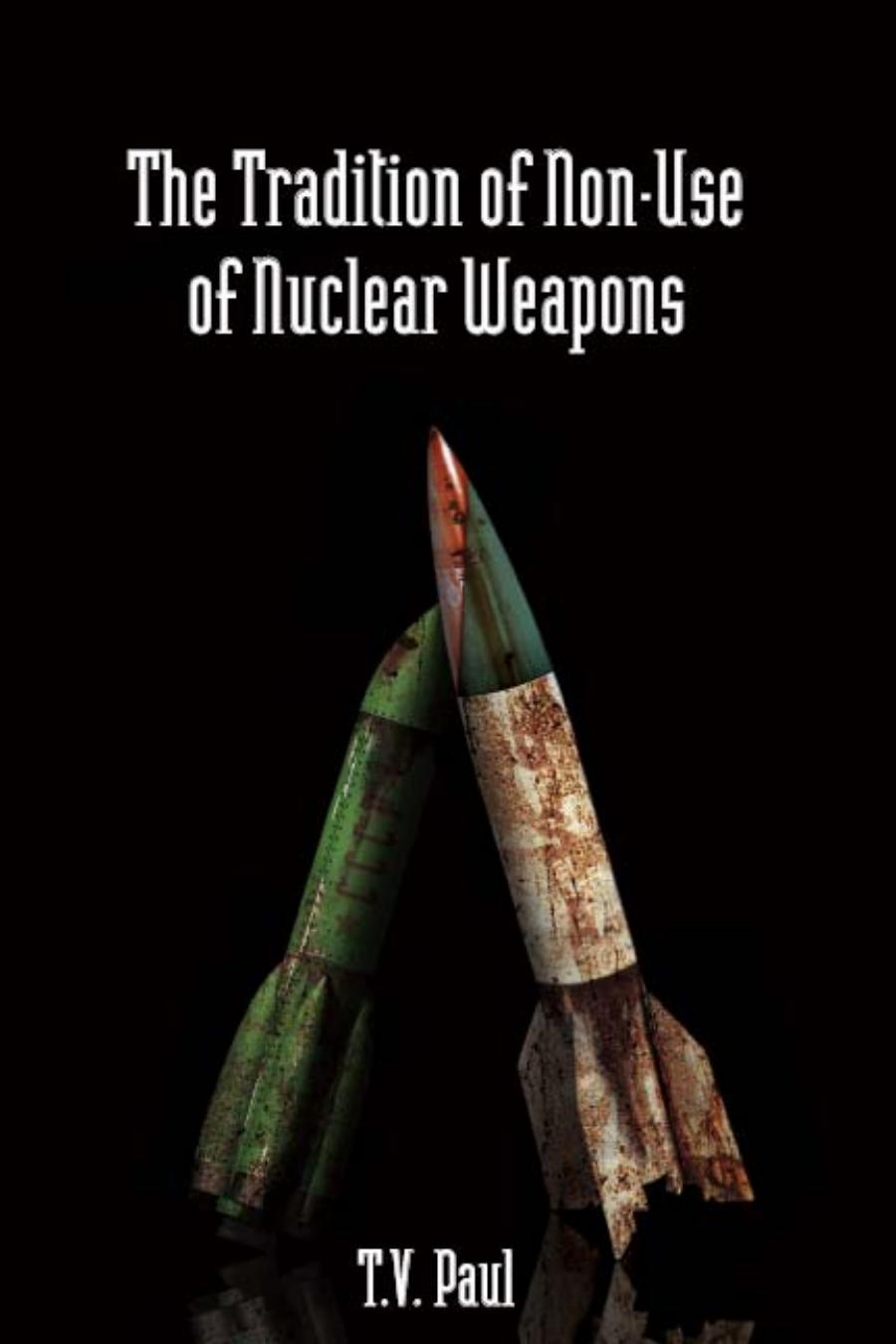 The Tradition of Non-Use of Nuclear Weapons