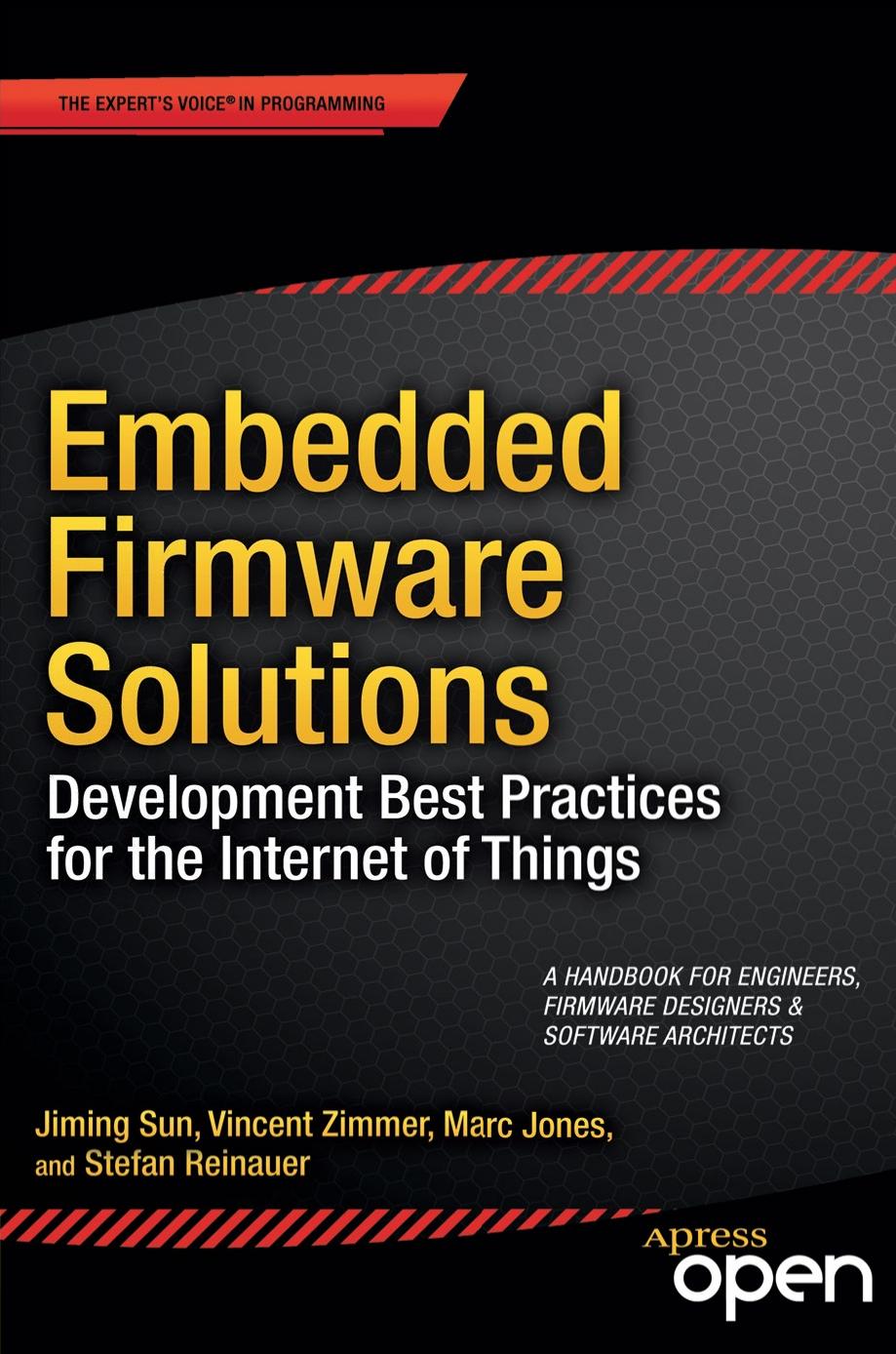 Embedded Firmware Solutions Development Best Practices for the Internet of Things