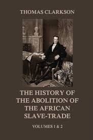 The History of the Abolition of the African Slave-Trade