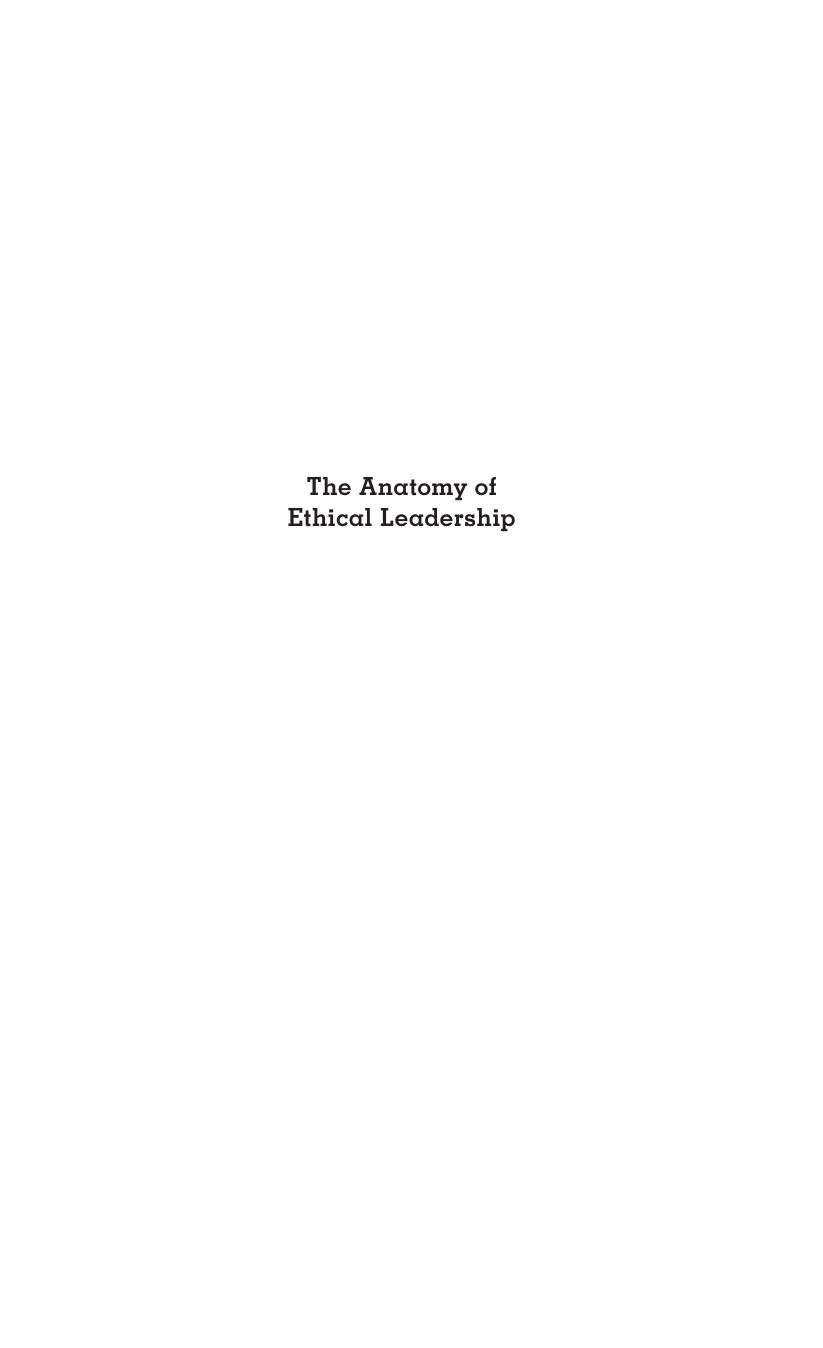 The anatomy of Ethical Leadership: To Lead Our Organizations