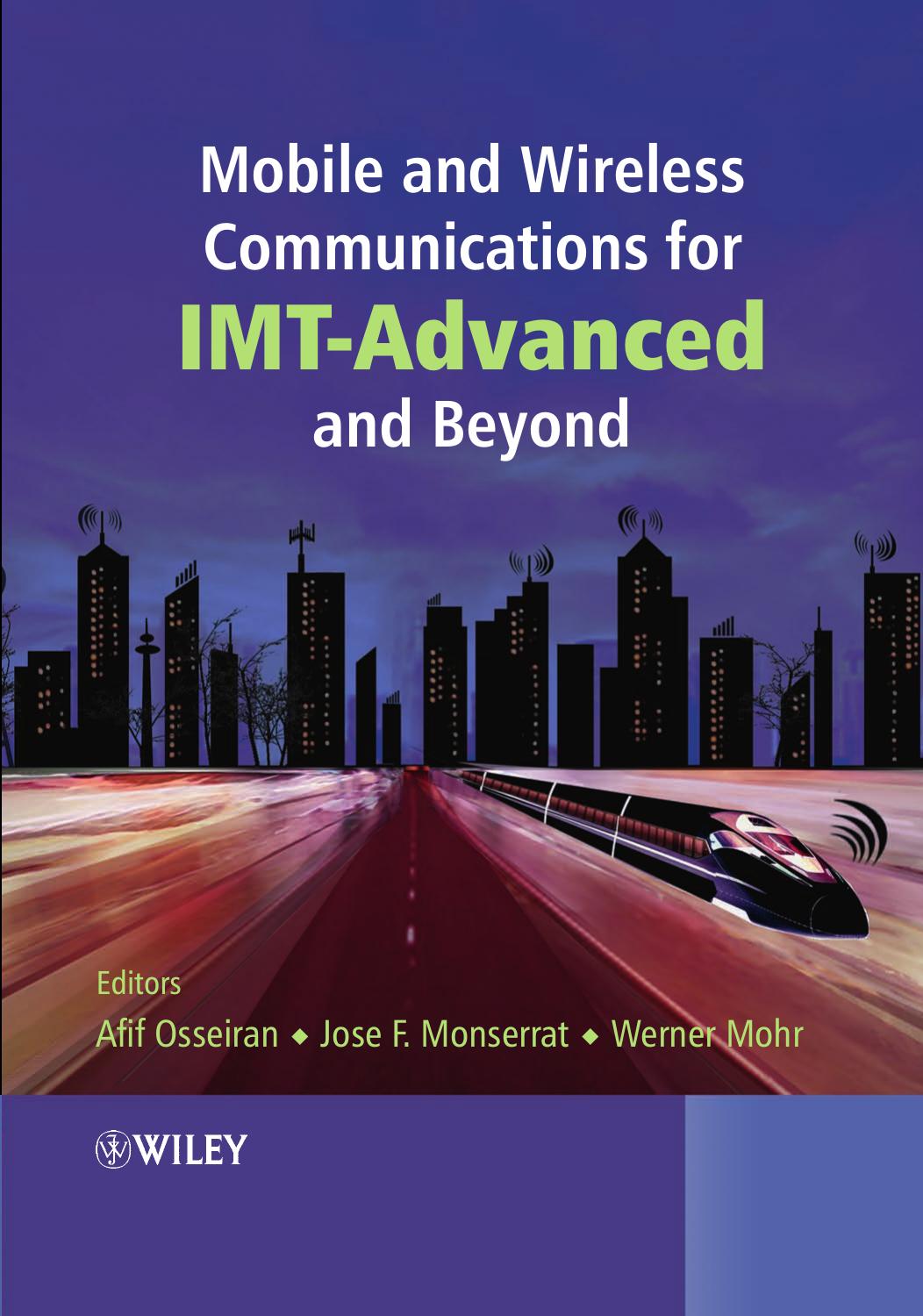 Mobile and Wireless Communications for IMT-advanced and Beyond