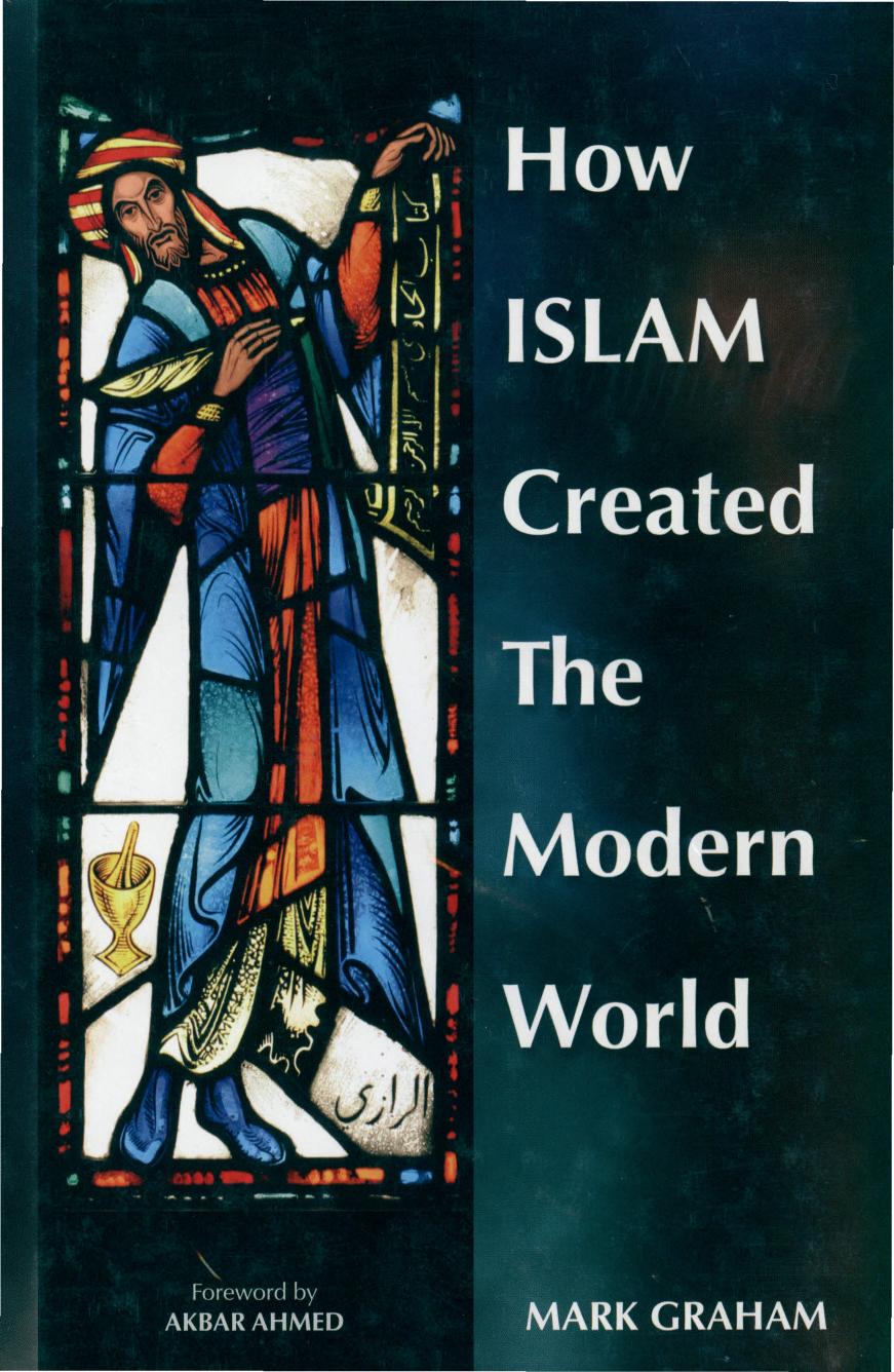 How Islam Created the Modern World 2006