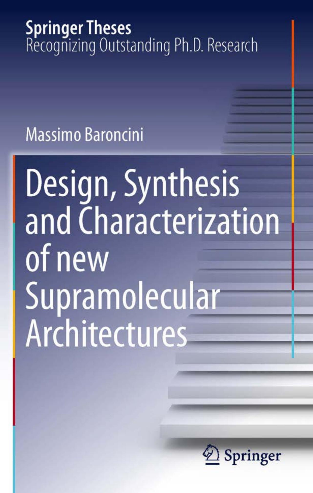 Design, Synthesis and Characterization of new Supramolecular Architectures (Springer Theses)