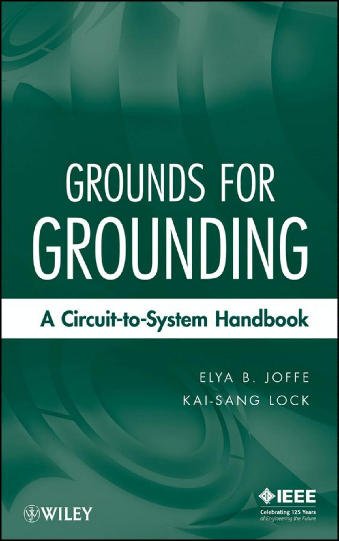 Grounds for Grounding: A Circuit to System Handbook