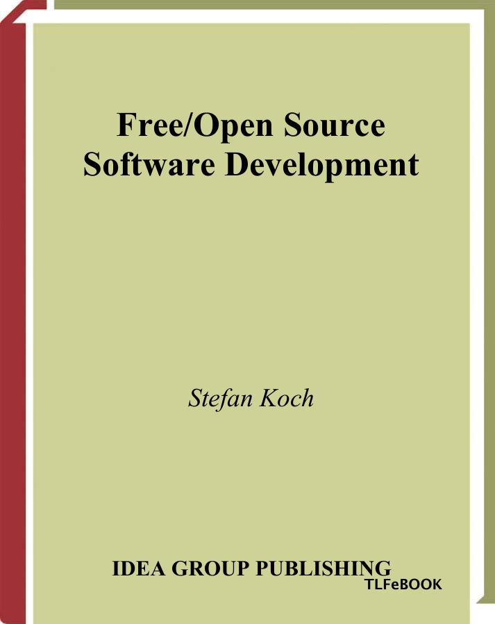 Idea Group - Free And Open Source Software Development - 2005