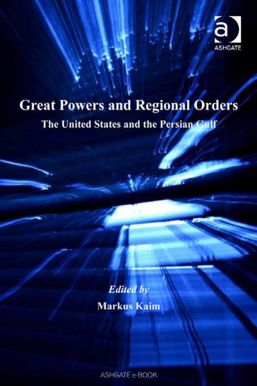 Great Powers and Regional Orders : the United States and the Persian Gulf