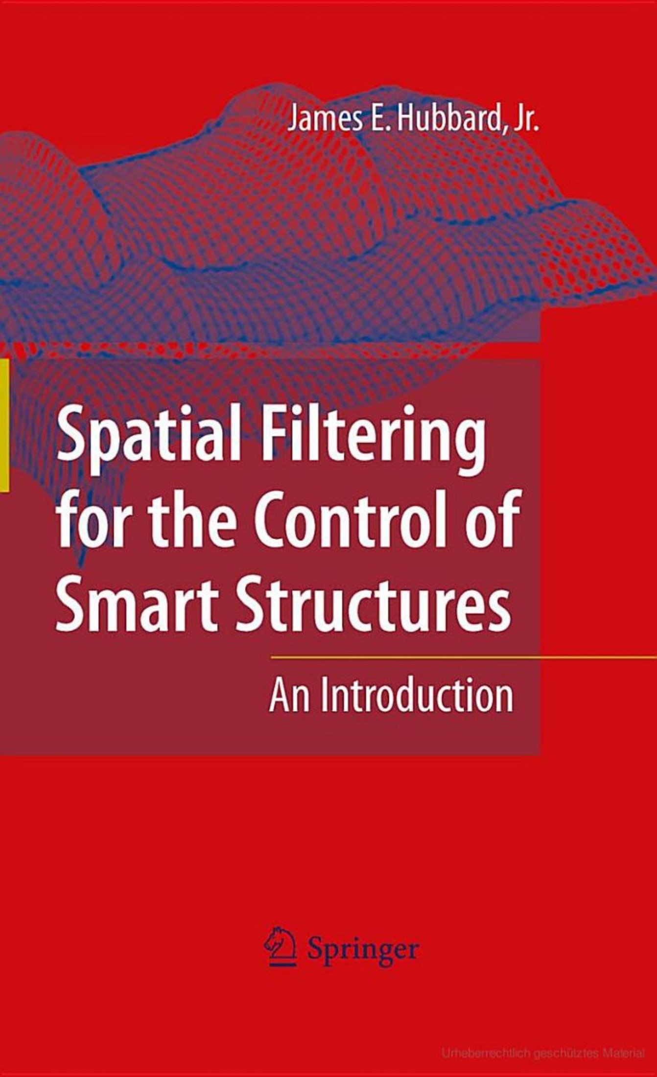 Spatial Filtering for the Control of Smart Structures: An Introduction