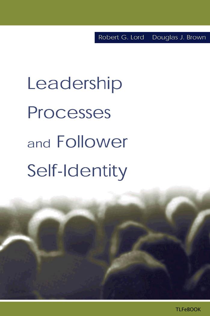 Leadership Processes and Follower Self-Identity