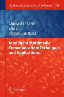 Intelligent Multimedia Communication Techniques and Applications (2010) (ATTiCA)