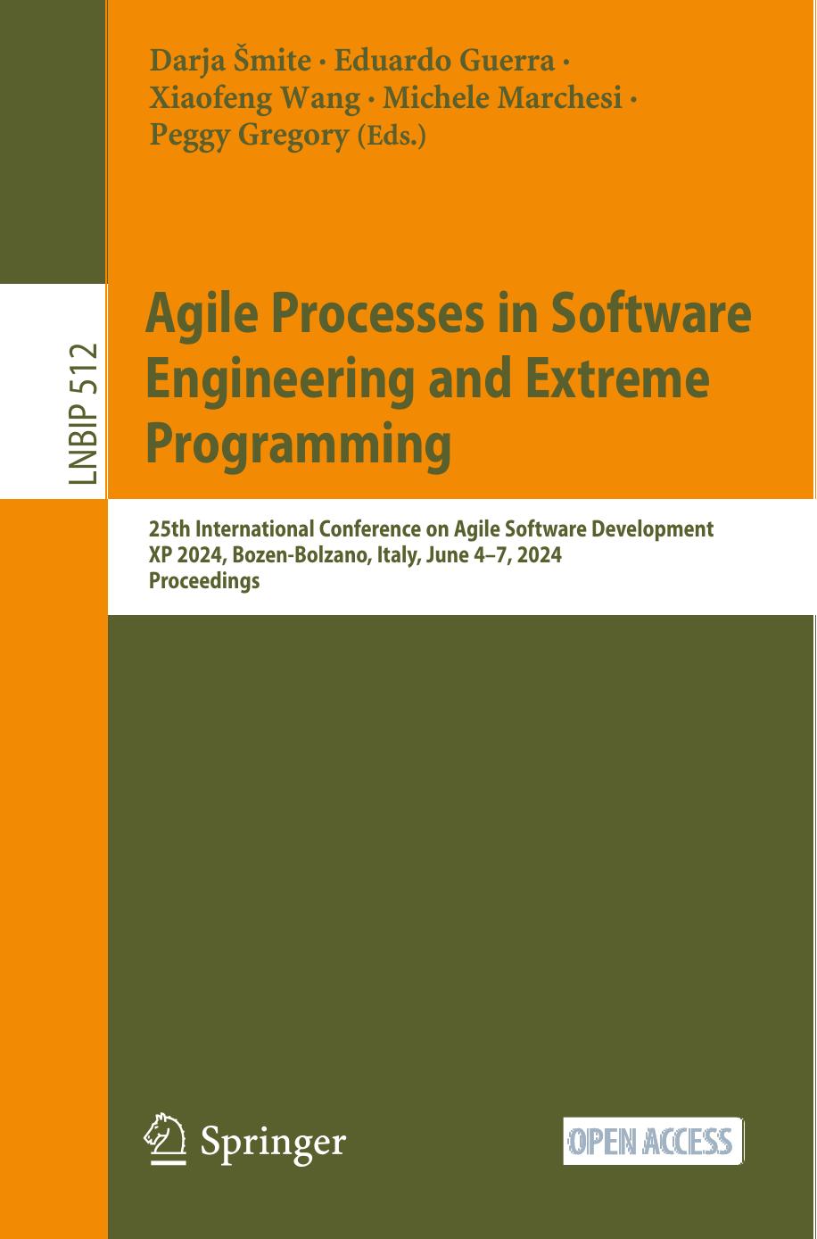 Agile Processes in Software Engineering and Extreme Programming: 25th International Conference on Agile Software Development XP 2024, Bozen-Bolzano, Italy, June 4–7, 2024 Proceedings