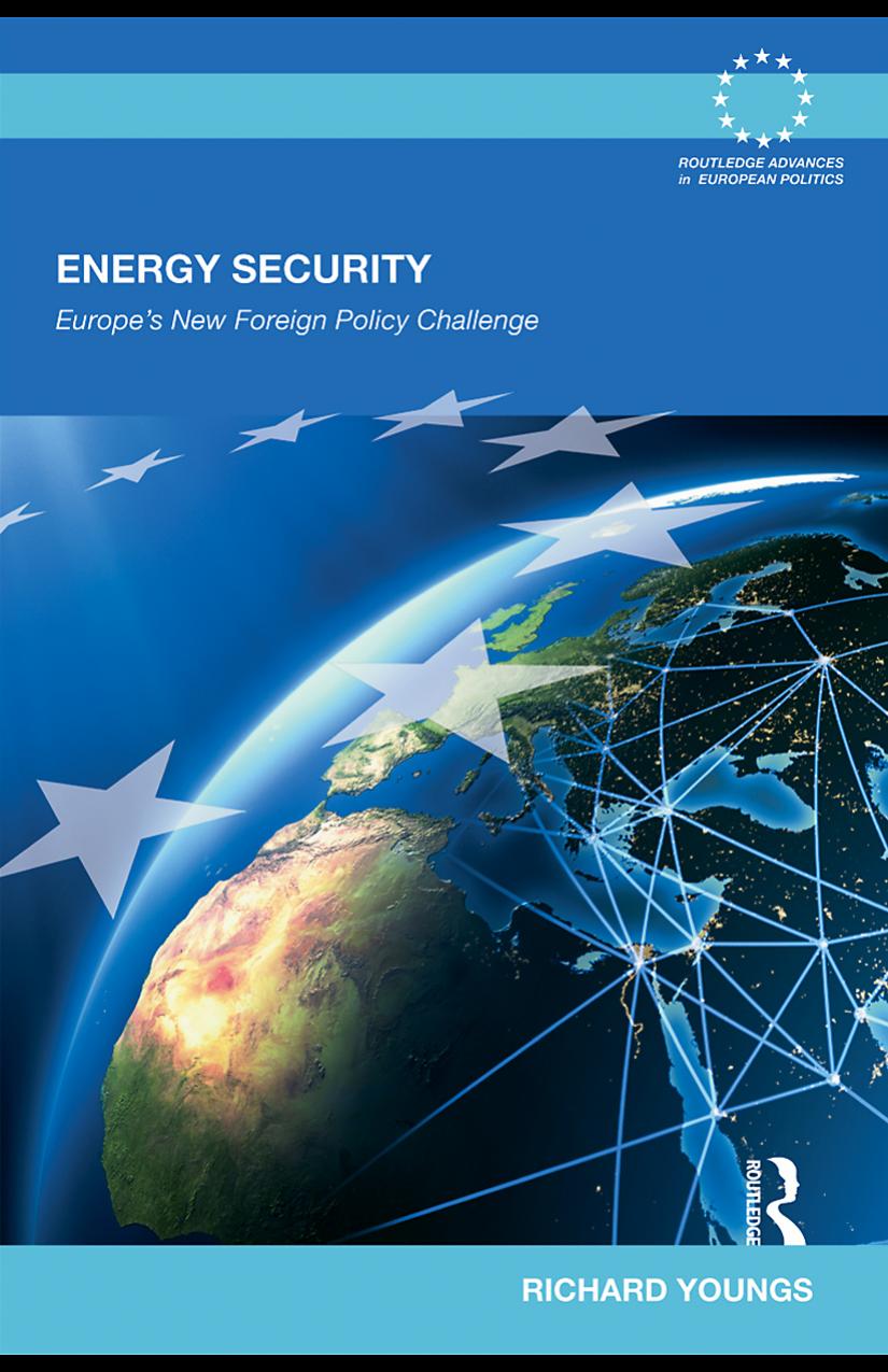 Energy Security: Europe’s new foreign policy challenge