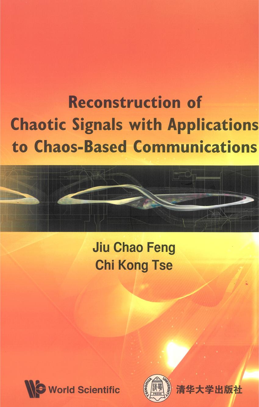 Reconstruction of Chaotic Signals with Applications to Chaos-Based Communications (233 Pages)