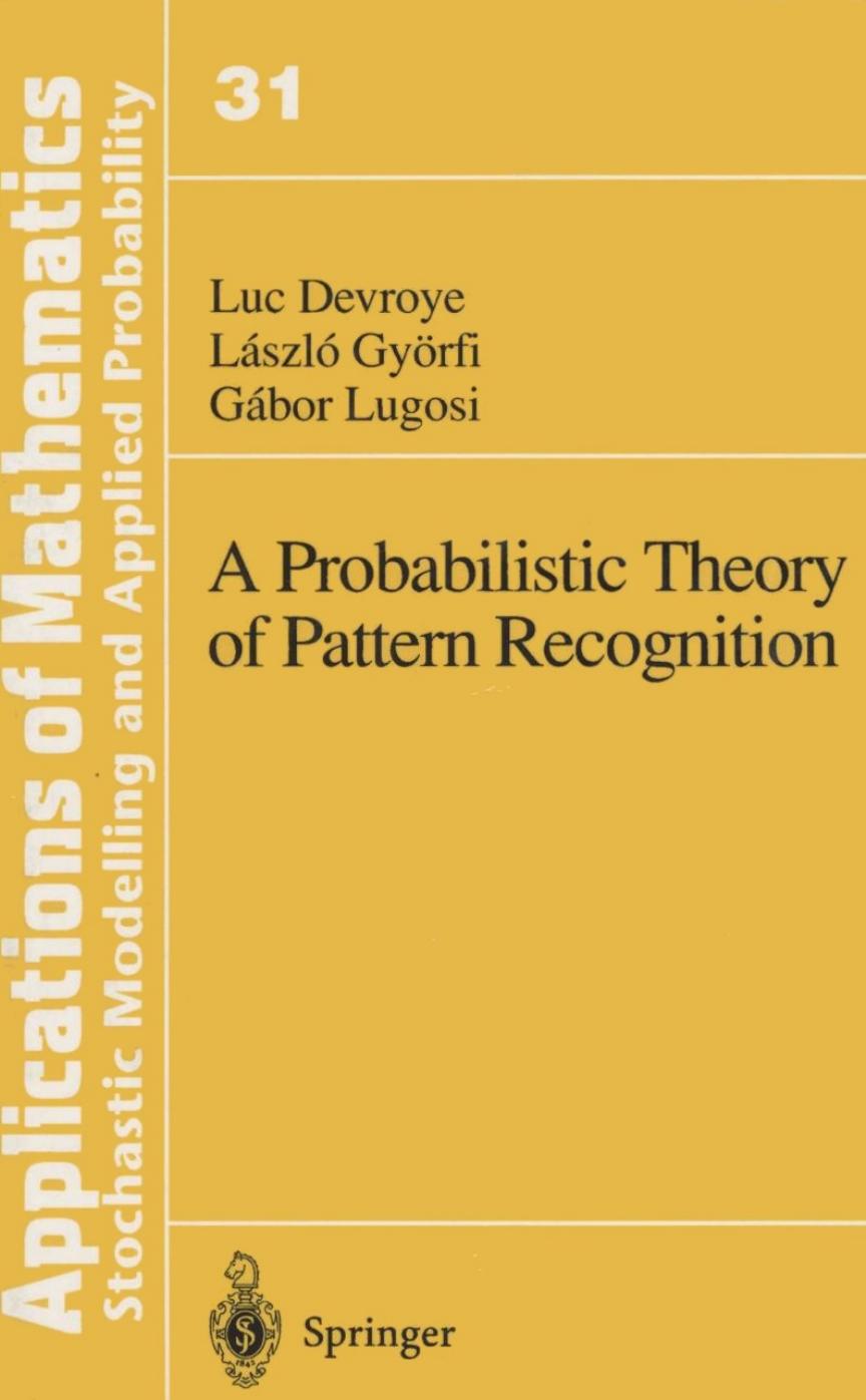 A Probabilistic Theory of Pattern Recognition