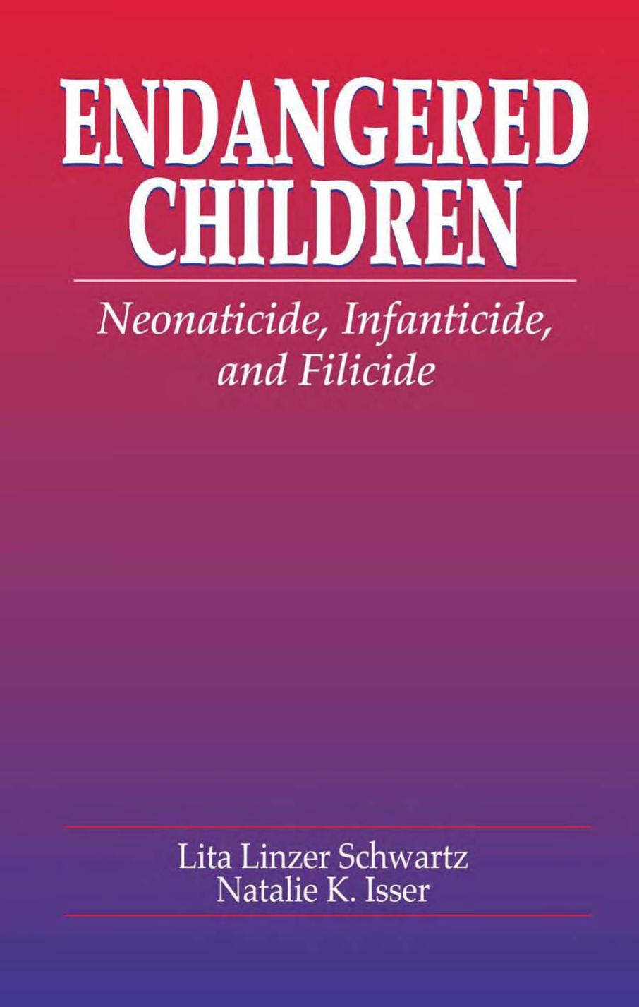 Endangered Children Neonaticide, Infanticide, and Filicide