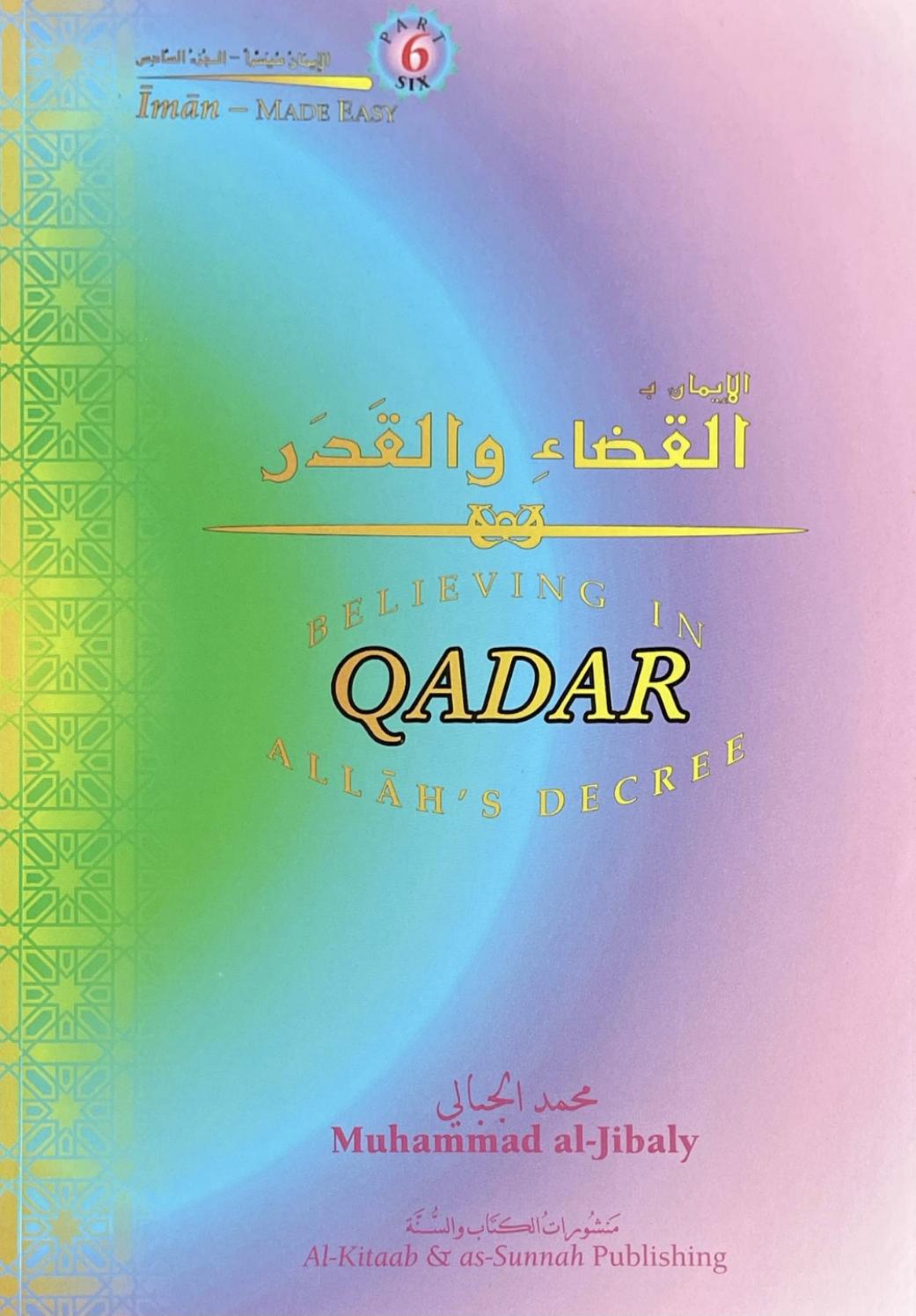 Believing in Qadar Allāh’s Decree Vol 6