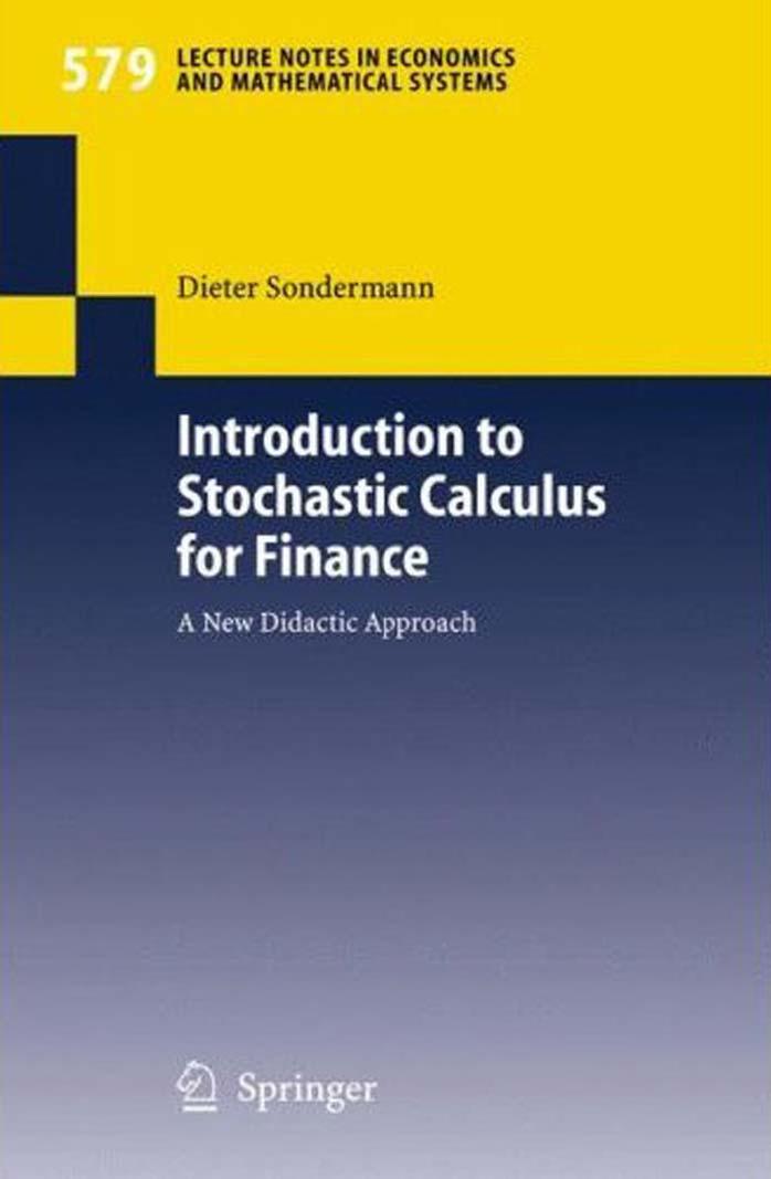 Introduction to Stochastic Calculus for Finance: A New Didactic Approach (Lecture Notes in Economics and Mathematical Systems, 579)