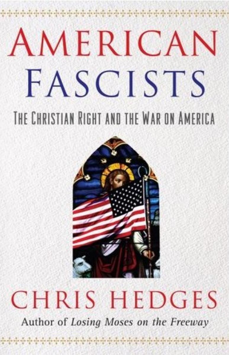 American Fascists: The Christian Right and The War on America