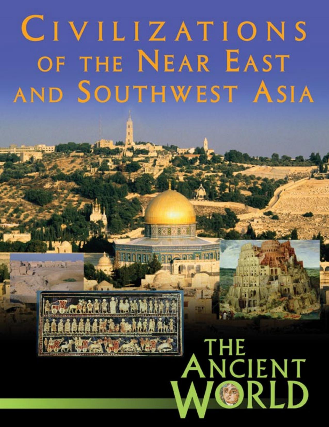 The Ancient World — Civilizations of the Near East and Southwest Asia