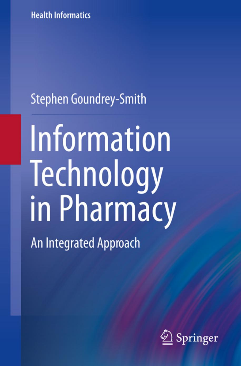 Information Technology in Pharmacy: An Integrated Approach