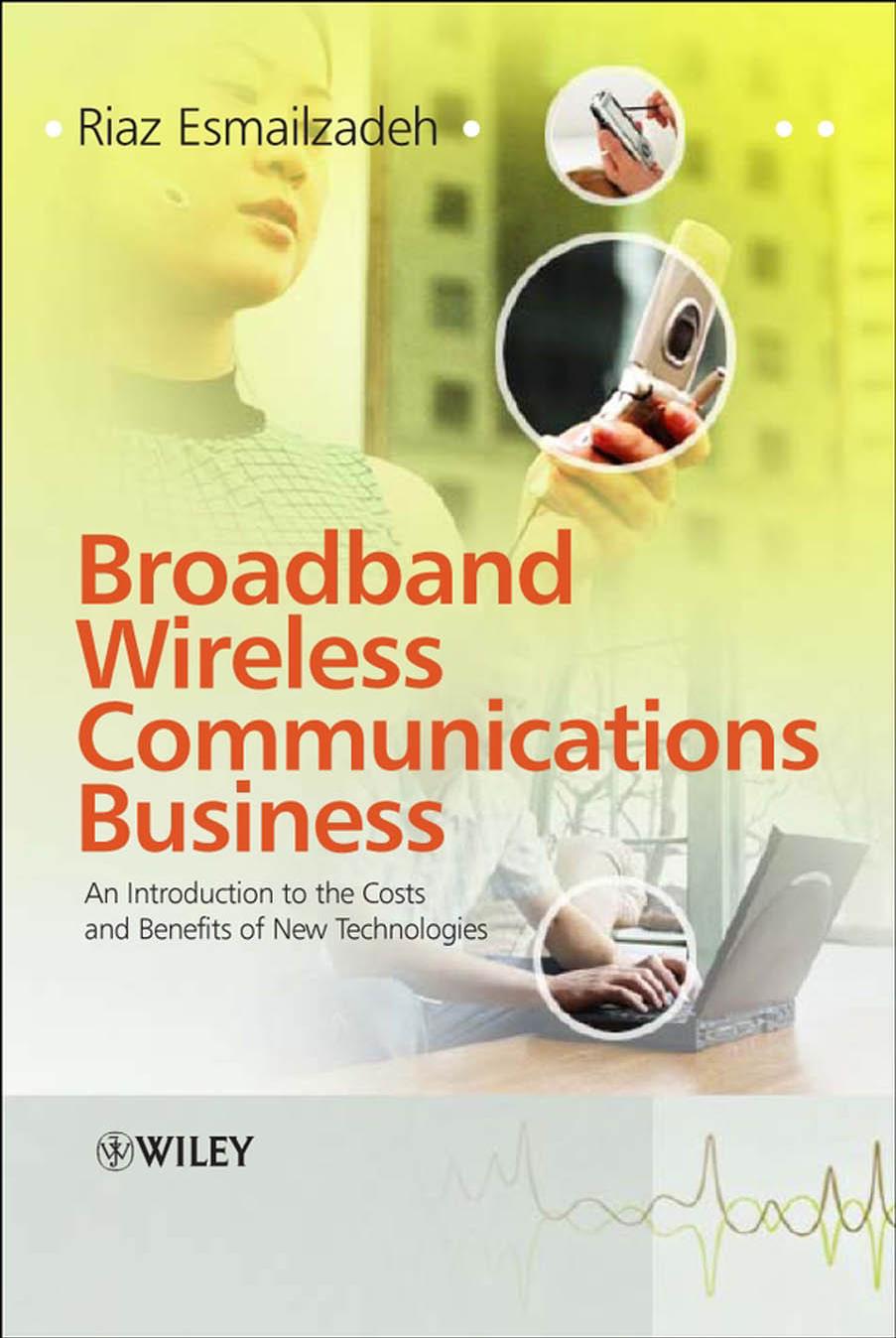 broadband-wireless-communications-business-an-introduction-to-the-costs-and-benefits-of-new-technologies.9780470013113.29728