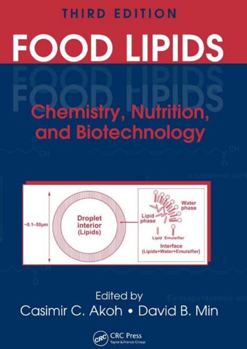 Food Lipids Chemistry, Nutrition, and Biotechnology, Third Edition
