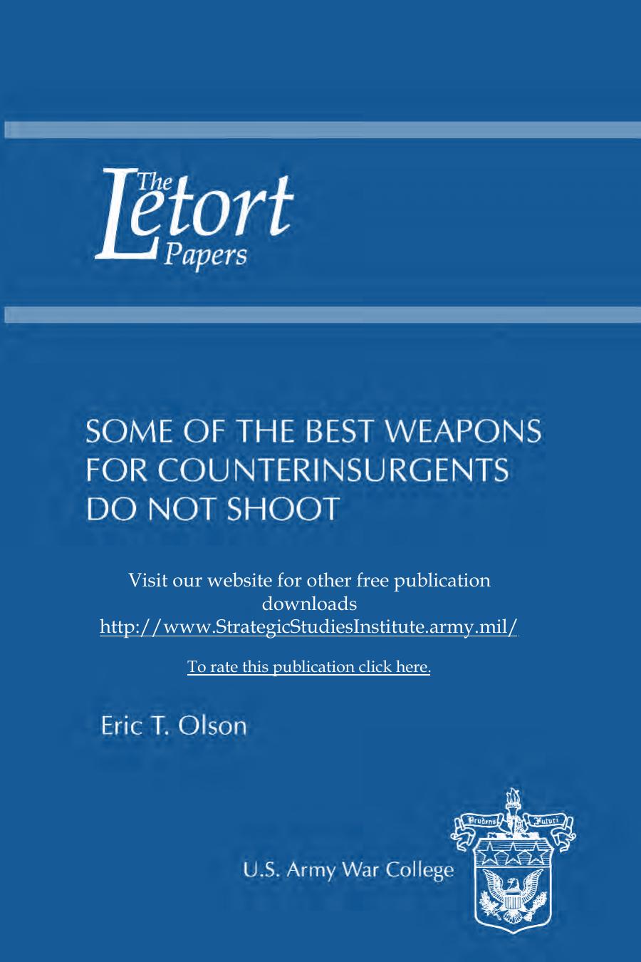 Some of the Best Weapons for Counterinsurgents Do Not Shoot