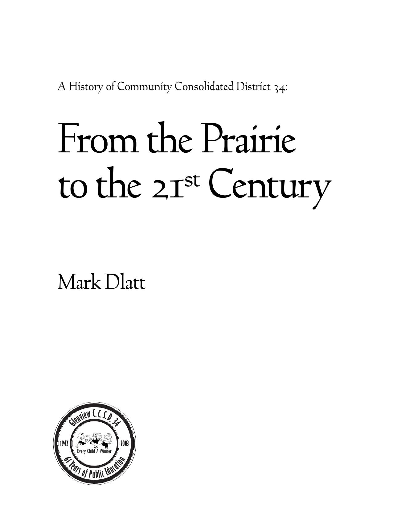 A History of Community Consolidated District 34: From the Prairie to the 21st Century