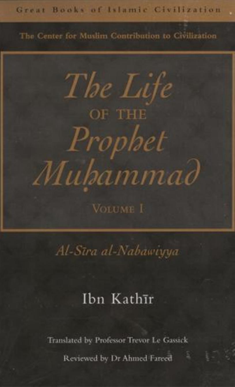The Life of the Prophet Muhammad Volume 1: Al-Sira al-Nabawiyya