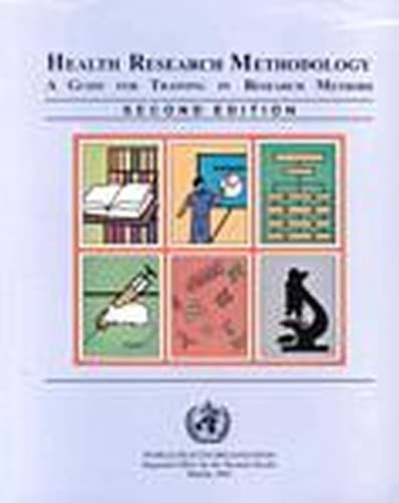 Health Research Methodology: A Guide for Training in Research Methods