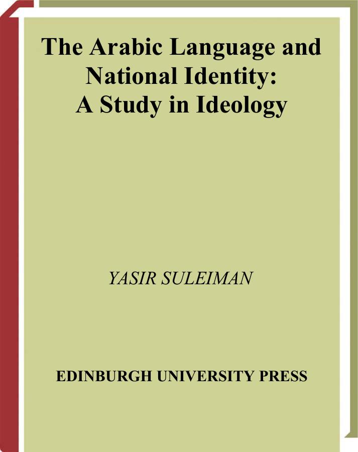 The Arabic Language and National Identity: A Study in Ideology