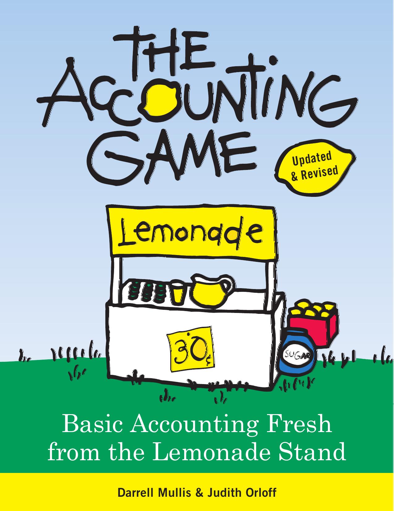 Accounting Game : Basic Accounting Fresh from the Lemonade Stand