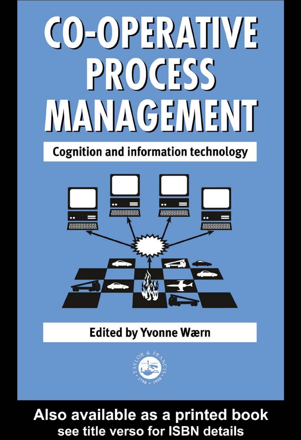 Co-operative Process Management: Cognition and Information Technology