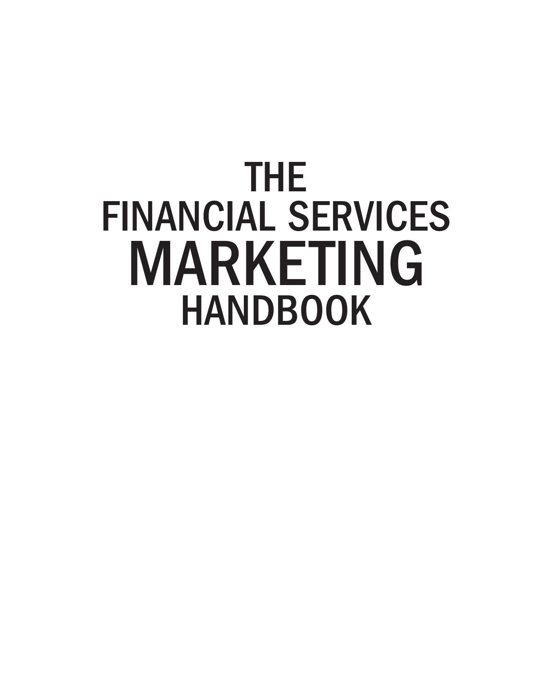THE FINANCIAL SERVICES MARKETING HANDBOOK