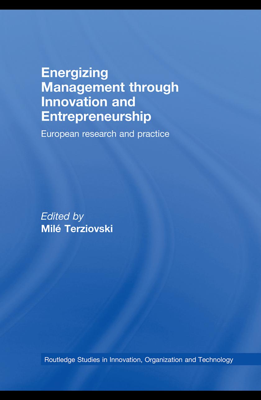 Energizing Management Through Innovation and Entrepreneurship: European Research and Practice