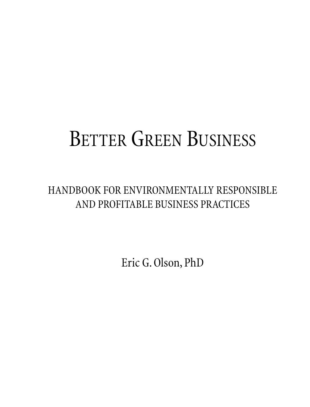 Better Green Business: Handbook for Environmentally Responsible and Profitable Business Practices