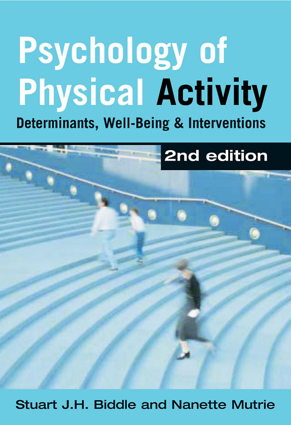 Psychology of Physical Activity: Determinants, well-being and interventions, 2nd edition