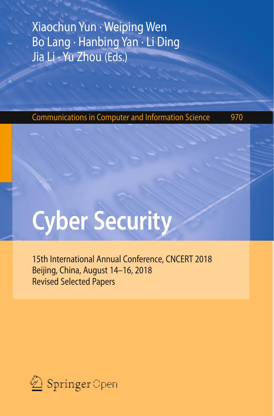 Cyber Security: 15th International Annual Conference, CNCERT 2018 Beijing, China, August 14–16, 2018 Revised Selected Papers